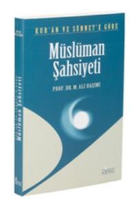 Kur'an ve Sünnete Göre Müslüman Şahsiyeti