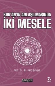 Kuran'ın Anlaşılmasında İki Mesele