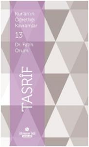 Kur'an'ın Öğrettiği Kavramlar 13 - Tasrif