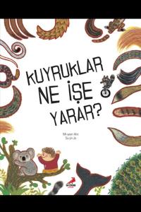 Kuyruklar Ne İşe Yarar