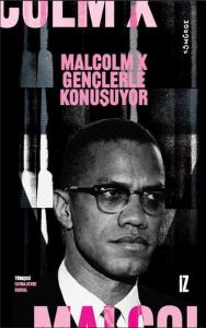 Malcolm X Gençlerle Konuşuyor