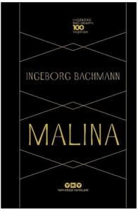 Malina - Ingeborg Bachmann 100 Yaşında
