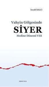 Medine Dönemi 7 - Vahyin Gölgesinde Siyer