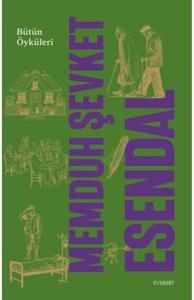 Memduh Şevket Esendal Bütün Öyküleri (Ciltli)