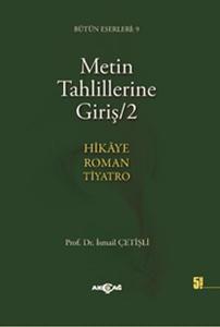 Metin Tahlillerine Giriş 2 Hikaye - Roman - Tiyatro