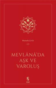 Mevlana’da Aşk ve Varoluş