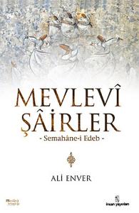 Mevlevi Şairler  Semahane-i Edeb