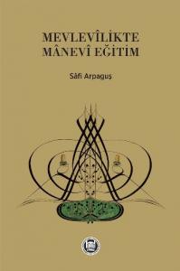Mevlevilikte Manevi Eğitim