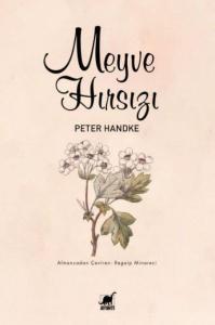 Meyve Hırsızı Ya Da Ülke İçine Dönüşü Olmayan Yolculuk