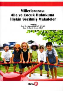 Milletlerarası Aile ve Çocuk Hukukuna İlişkin Seçilmiş Makaleler (Ciltli)
