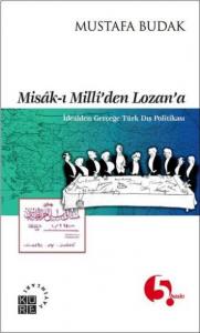 Misak-ı Milli'den Lozan'a  İdealden Gerçeğe Türk Dış Politikası