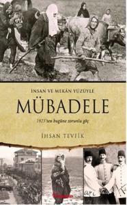 Mübadele (1923ten Bugüne Zorunlu Göç)