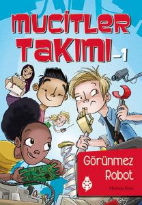 Mucitler Takımı 1 - Görünmez Robot