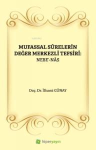 Mufassal Sûrelerin Değer Merkezli Tefsiri: Nebe’-Nâs