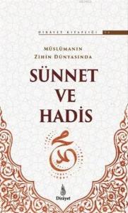 Müslümanın Zihin Dünyasında Sünnet ve Hadis