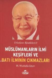 Müslümanların İlmi Keşifleri ve Batı İlminin Çıkmazları / Erbakan Risaleleri:2
