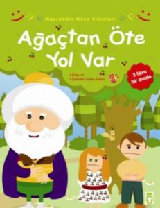 Nasreddin Hoca Fıkraları - Ağaçtan Öte Yol Var