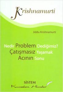 Nedir Problem Dediğimiz? / Çatışmasız Yaşamak / Acının Sonu (Cep Boy)