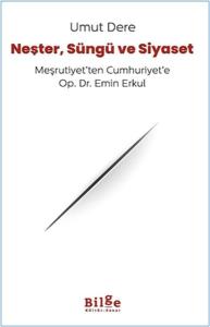 Neşter, Süngü Ve Siyaset