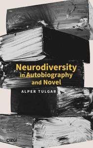 Neurodiversity In Autobiography and Novel