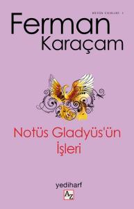 Notüs Gladyüs’ün İşleri