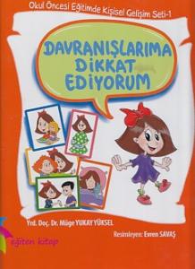 Okul Öncesi Eğitimde Kişisel Gelişim Seti 1 - Davranışlarıma Dikkat Ediyorum (Ciltli)