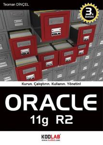 Oracle 11g R2  Kurun, Çalıştırın, Kullanın, Yönetin!
