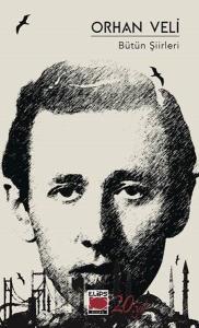 Orhan Veli Bütün Şiirleri