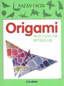 Origami - Hayvanlar Bitkiler