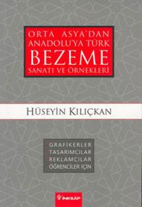 Orta Asyadan Anadoluya Türk Bezeme Sanatı ve Örnekleri