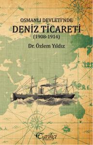 Osmanlı Devletinde Deniz Ticareti (1908 - 1914)