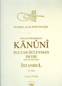 Osmanlı Mimarisinde Kanuni Sultan Süleyman Devri VI (Ciltli)