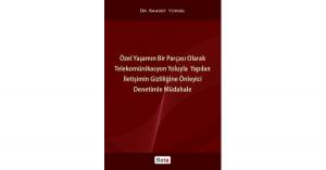 Özel Yaşamın Bir Parçası Olarak Telekomünikasyon Yoluyla Yapılan İletişimin Gizliliğine Önleyici Den