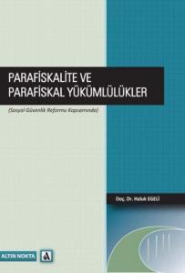 Parafiskalite ve Parafiskal Yükümlülükler (Sosyal Güvenlik Reformu Kapsamında)