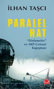 Paralel Hat  "Dinlemeler" ve AKP-Cemaat Kapışması