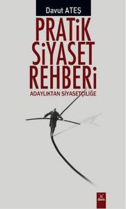 Pratik Siyaset Rehberi  Adaylıktan Siyasetçiliğe