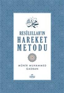 Resulullah'ın Hareket Metodu