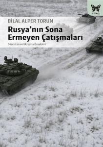 Rusya'nın Sona Ermeyen Çatışmaları