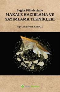 Sağlık Bilimlerinde Makale Hazırlama ve Yayımlama Teknikleri