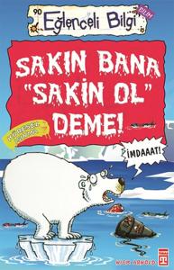 Sakın Bana Sakin Ol Deme