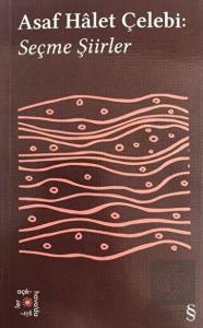 Asaf Hâlet Çelebi:  Seçme Şiirler