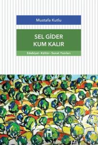 Sel Gider Kum Kalır
