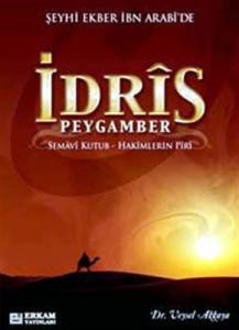 Şeyhi Ekber İbn Arabi'de İdris Peygamber  Semavi Kutub-Hakimlerin Piri