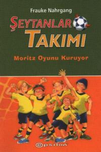 Şeytanlar Takımı-1 / Moritz Oyun Kuruyor