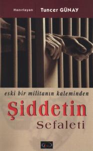 Şiddetin Sefaleti  Eski Bir Militanın Kaleminden