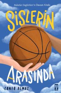 Sislerin Arasında
