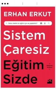 Sistem Çaresiz Eğitim Sizde