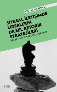 Siyasal İletişimde Liderlerin Dilsel Retorik Stratejileri