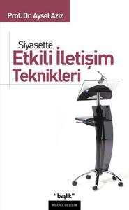 Siyasette Etkili İletişim Teknikleri