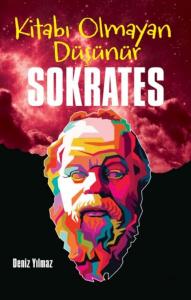 Sokrates - Kitabı Olmayan Düşünür